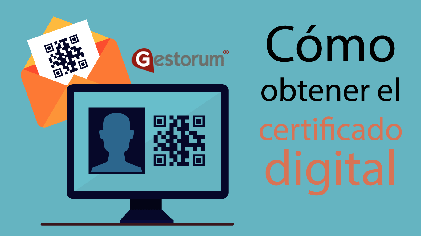 ¿Cómo obtener el certificado digital?