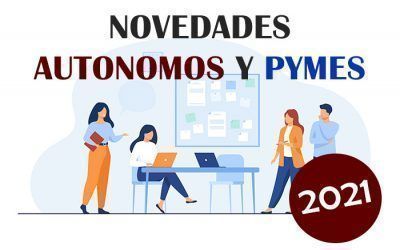 Novedades para autónomos y pymes en 2021